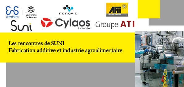 Séminaire Fabrication Additive et Industrie Agroalimentaire Rencontre Suni 06.25.